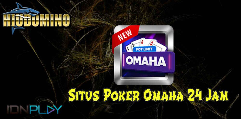 Situs Poker Omaha 24 Jam